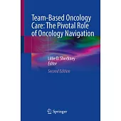 Team-Based Oncology Care: The Pivotal Role of Oncology Navigation