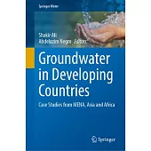 Groundwater in Developing Countries: Case Studies from Mena, Asia and Africa