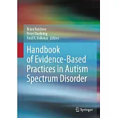 Handbook of Evidence-Based Practices in Autism Spectrum Disorder