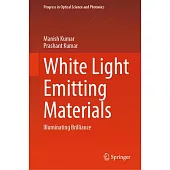 White Light Emitting Materials: Illuminating Brilliance