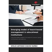 Emerging model of board-based management in educational institutions