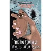 Finding Yourself Through Loss