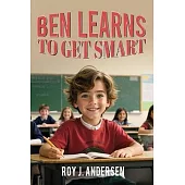 Ben Learns to Get Smart