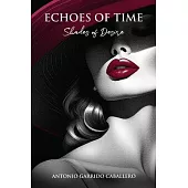 Echoes of Time: Shades of Desire