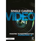 Single-Camera Video: From Pre to Post-Production