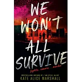 We Won’t All Survive