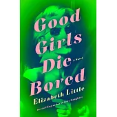 Good Girls Die Bored