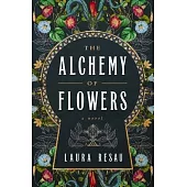 The Alchemy of Flowers