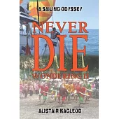 Never Die Wondering II: A Sailing Odyssey