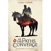 As the Paths Converge: Sojourners’ Saga Book II