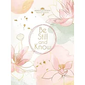 Be Still and Know: Morning & Evening Devotional