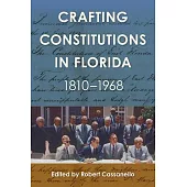 Crafting Constitutions in Florida, 1810-1968