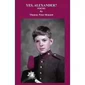 Yes, Alexander?: Poems