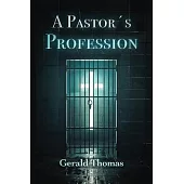 A Pastor’s Profession: A Profession of Faith, Innocence, and Hope