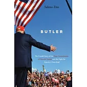 Butler: The Untold Story of the Near Assassination of Donald Trump and the Fight for America’s Heartland