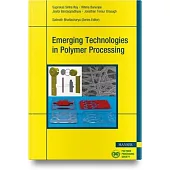 Emerging Technologies in Polymer Processing