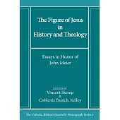 The Figure of Jesus in History and Theology