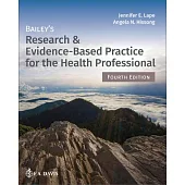 Bailey’s Research & Evidence-Based Practice for the Health Professional