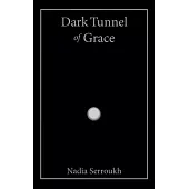 Dark Tunnel of Grace