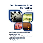 Your Bereavement Guide, The First Step, USA Edition: America Edition: United States of America: United States of America Edition