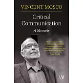 Critical Communication: A Memoir