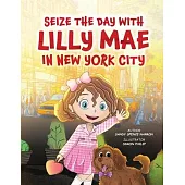 Seize the Day with Lilly Mae in New York City