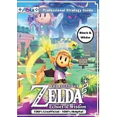 The Legend of Zelda Echoes of Wisdom Strategy Guide Book (Black and White Budget-Friendly Edition): 100% Unofficial - 100% Helpful Walkthrough