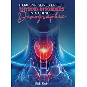 How SNP Genes Effect Thyroid Disorders in a Chinese Demographic