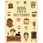 Coffee Planner 2025: Daily Organizer for 2025 (12 Months) Funny Caffeine Scheduler with Cappuccino, Muffins & Good Vibes