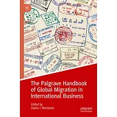 The Palgrave Handbook of Global Migration in International Business