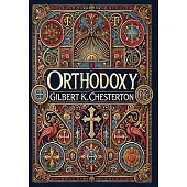 Orthodoxy (Collector’s Edition) (Laminated Hardback with Jacket)