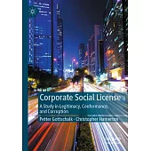 Corporate Social License: A Study in Legitimacy, Conformance, and Corruption