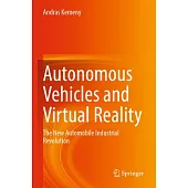 Autonomous Vehicles and Virtual Reality: The New Automobile Industrial Revolution