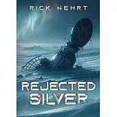 Rejected Silver