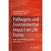 Pathogens and Environmental Impact on Life Forms: Multi-Faceted Pathogen Society Interactome