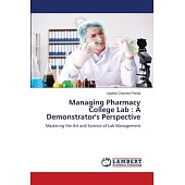 Managing Pharmacy College Lab: A Demonstrator’s Perspective