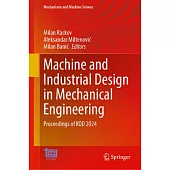 Machine and Industrial Design in Mechanical Engineering: Proceedings of Kod 2024