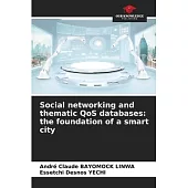 Social networking and thematic QoS databases: the foundation of a smart city