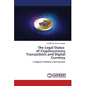 The Legal Status of Cryptocurrency Transactions and Digital Currency