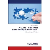 A Guide To: Business Sustainability & Innovation