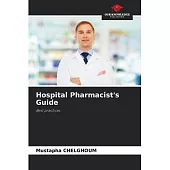 Hospital Pharmacist’s Guide