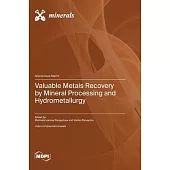 Valuable Metals Recovery by Mineral Processing and Hydrometallurgy