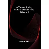 A View of Society and Manners in Italy, Volume 2