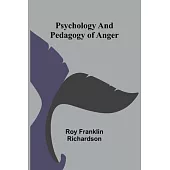 Psychology and Pedagogy of Anger