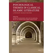 Psychological Themes in Classical Islamic Literature:: A Primary Source Reader