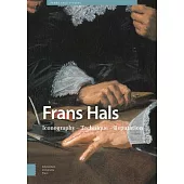Frans Hals: Iconography - Technique - Reputation