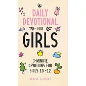 Daily Devotional for Girls: 3-Minute Devotions for Girls 10-12