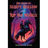 The Legend of Sleepy Hollow and Rip Van Winkle: The 1864 and 1919 Classic Edition with Original Illustrations