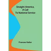 Straight America, a call to national service