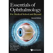 Essentials of Ophthalmology: For Medical School and Beyond (Second Edition)